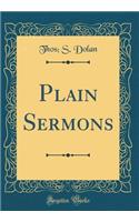 Plain Sermons (Classic Reprint)