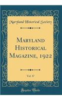 Maryland Historical Magazine, 1922, Vol. 17 (Classic Reprint)