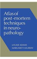 Atlas of Post-Mortem Techniques in Neuropathology