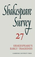 Shakespeare Survey: Volume 27, Shakespeare's Early Tragedies: (Series Number 27 Shakespeare Survey)