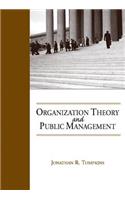 Organization Theory and Public Management