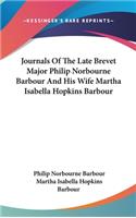 Journals of the Late Brevet Major Philip Norbourne Barbour and His Wife Martha Isabella Hopkins Barbour