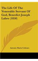 The Life Of The Venerable Servant Of God, Benedict Joseph Labre (1850)