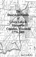 Duszynski Family of Green Lake & Marquette Counties, Wisconsin 1770-2009