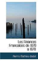 Les Finances Francaises de 1870 Aan 1878