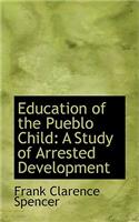 Education of the Pueblo Child
