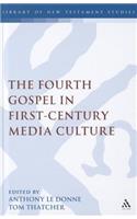 Fourth Gospel in First-Century Media Culture