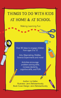 Things to Do with Kids at Home & at School