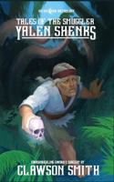 Tales of The Smuggler Yalen Shenks