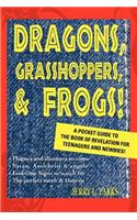 Dragons, Grasshoppers, & Frogs!