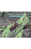 About Insects: A Guide for Children: A Guide for Children