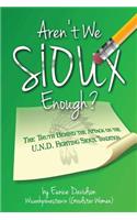 Aren't We Sioux Enough?