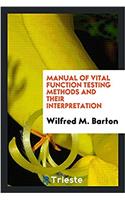 Manual of vital function testing methods and their interpretation