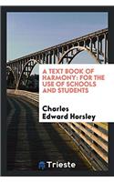 A Text Book of Harmony: For the Use of Schools and Students