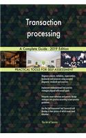 Transaction processing A Complete Guide - 2019 Edition
