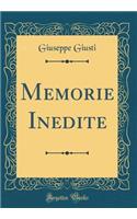 Memorie Inedite (Classic Reprint)