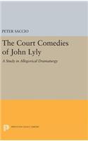 The Court Comedies of John Lyly