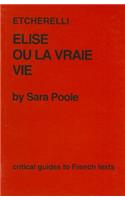 Etcherelli: Elise Ou La Vraie Vie