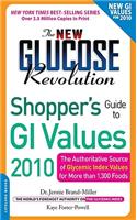 The New Glucose Revolution Shopper's Guide to GI Values 2010