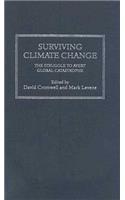 Surviving Climate Change: The Struggle to Avert Global Catastrophe