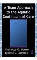Team Approach to Aquatic Continuum of Care