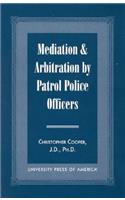 Mediation & Arbitration by Patrol Police Officers