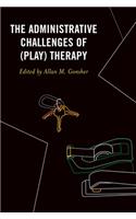 The Administrative Challenges of (Play) Therapy
