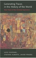 Generating Traces in the History of the World: New Traces of the Christian Experience