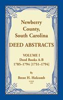 Newberry, County, South Carolina Deed Abstracts, Volume I