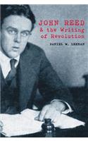 John Reed and the Writing of Revolution