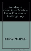 Presidential Committees & White House Conferences