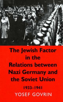 The Jewish Factor in the Relations Between Nazi Germany and the Soviet Union: 1933-1941(English)