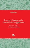 Transport Perspectives for Porous Medium Applications