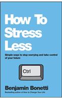 How To Stress Less