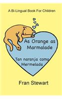 As Orange as Marmalade