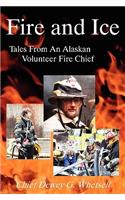 Fire and Ice - Tales from an Alaskan Volunteer Fire Chief