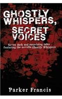 Ghostly Whispers, Secret Voices