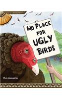 No Place for Ugly Birds