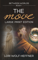 Between Worlds 1: The Move (large print)(1 Between Worlds)
