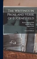 Writings in Prose and Verse of Eugene Field