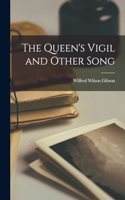 Queen's Vigil and Other Song