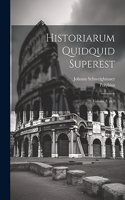 Historiarum quidquid superest; Volume 8, pt.1