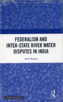 Federalism and Inter-State River Water Disputes in India