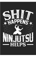 Shit Happens Ninjutsu Helps