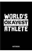 World's Okayest Athlete Notebook: A5 (Handtaschenformat) Liebesbeweis Blanko Notizheft oder Familie Journal - Familientreffen Tagebuch oder Witziges Geburtstagsgeschenk als Notizbuch