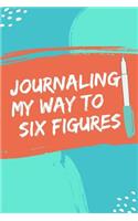 Journaling My Way to Six Figures
