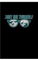 Just See Yourself