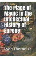 The Place of Magic in the Intellectual History of Europe
