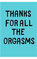 Thanks For All The Orgasms