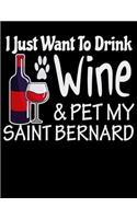 I Just Want to Drink Wine & Pet My Saint Bernard: 2020 St. Bernard Planner for Organizing Your Life